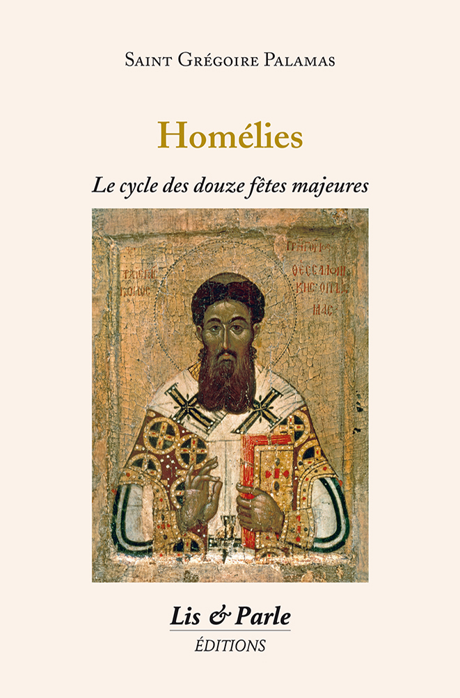 Paru : « saint grégoire palamas – homélies, le cycle des douze fêtes majeures »